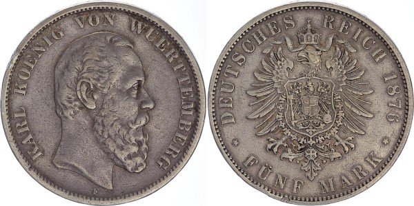 Königreich Württemberg 5 Mark 1876 F Karl (1864 - 1891)